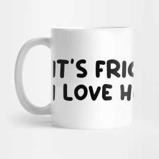 It’s frickin bats I love halloween Mug